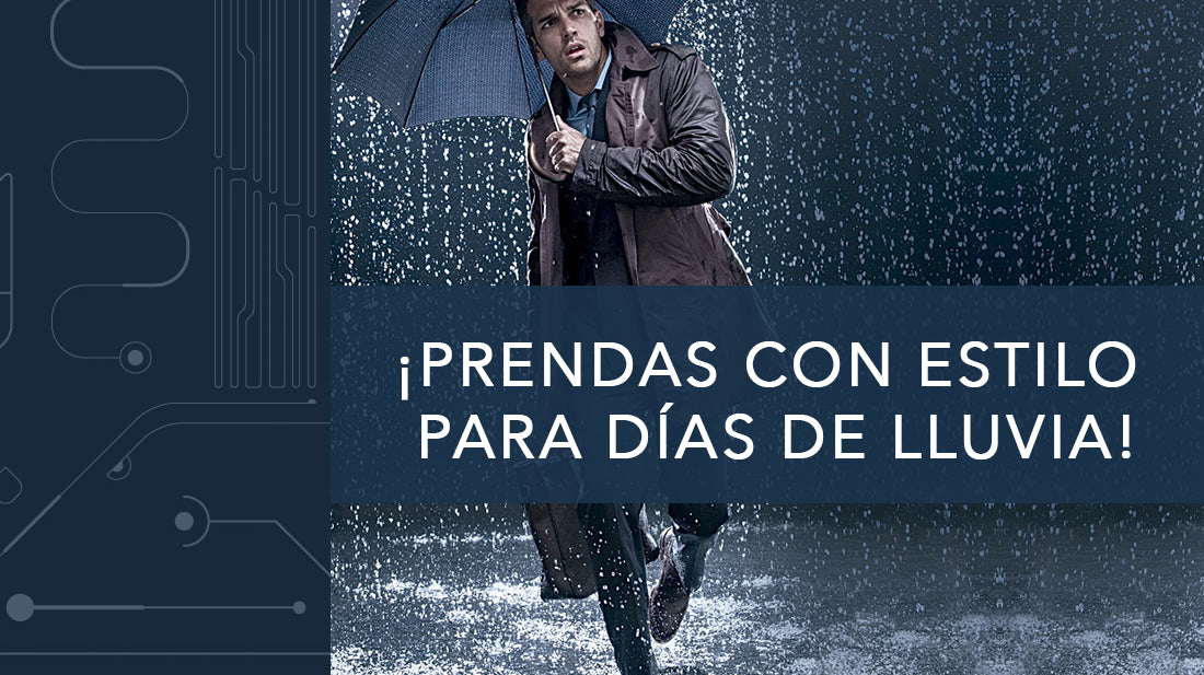 ¡PRENDAS CON ESTILO PARA DÍAS DE LLUVIA!