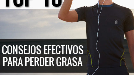 10 CONSEJOS EFECTIVOS PARA PERDER GRASA