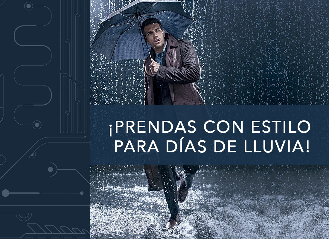 ¡PRENDAS CON ESTILO PARA DÍAS DE LLUVIA!